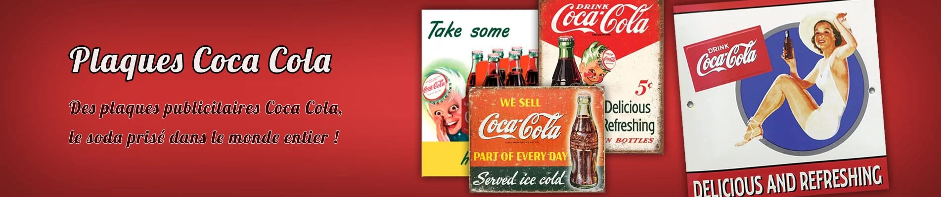 Coca Cola - Plaques de déco publicitaire en métal